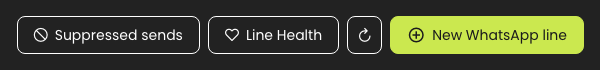 The New WhatsApp line button, next to Suppressed sends and Line Health