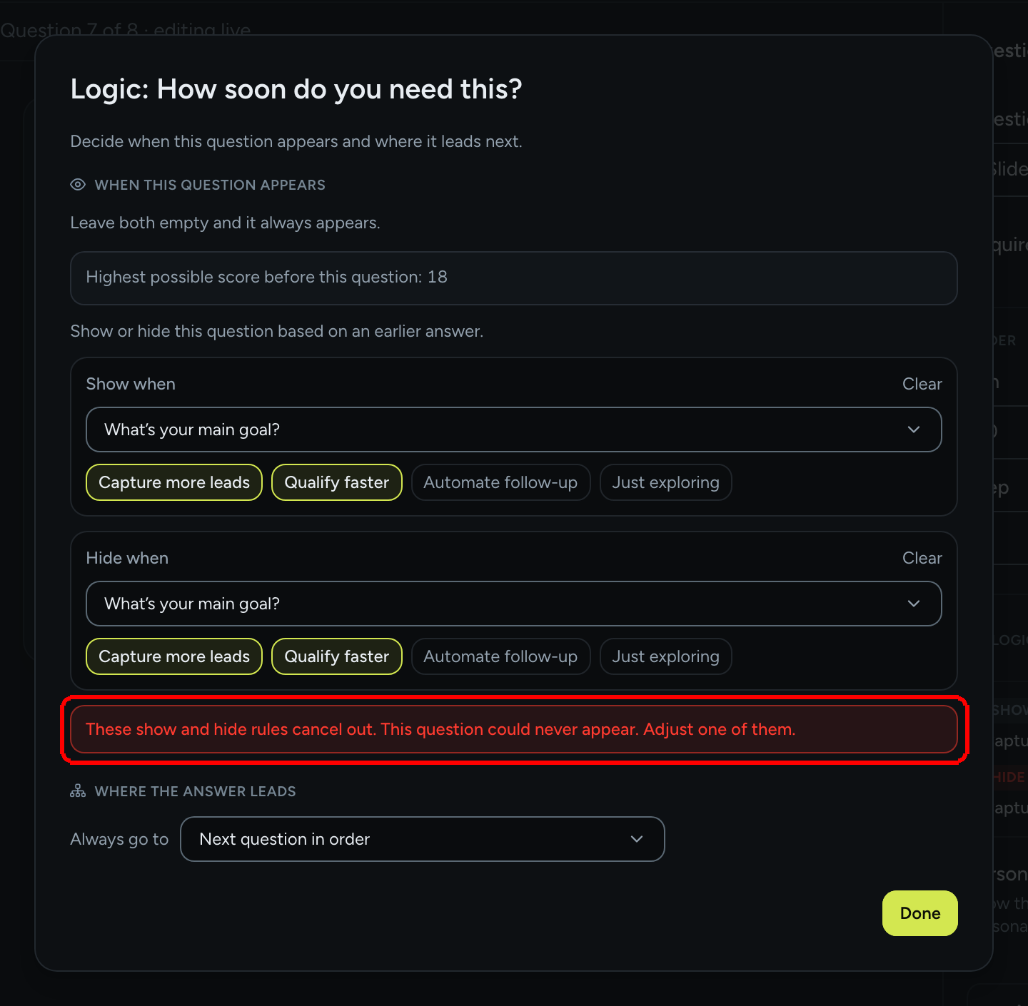 The Logic dialog with Show when and Hide when both set to the same options of What's your main goal?, and the red warning These show and hide rules cancel out highlighted