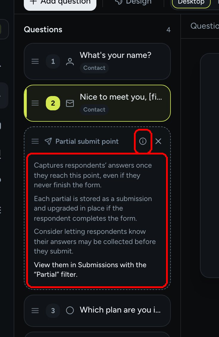 The About popover of the Partial submit point explaining that answers are captured at this point, stored as a submission and upgraded in place, with a reminder to tell respondents and to use the Partial filter in Submissions