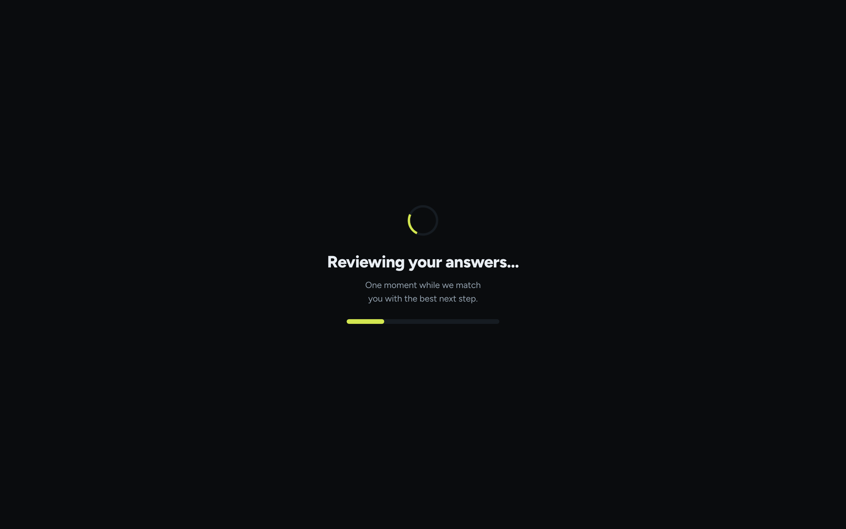 A reveal screen with a spinner, the headline Reviewing your answers and the subtitle One moment while we match you with the best next step